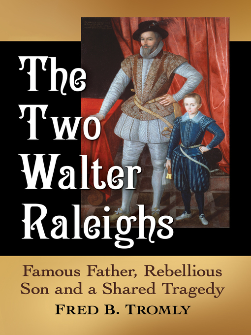 Title details for The Two Walter Raleighs by Fred B. Tromly - Available